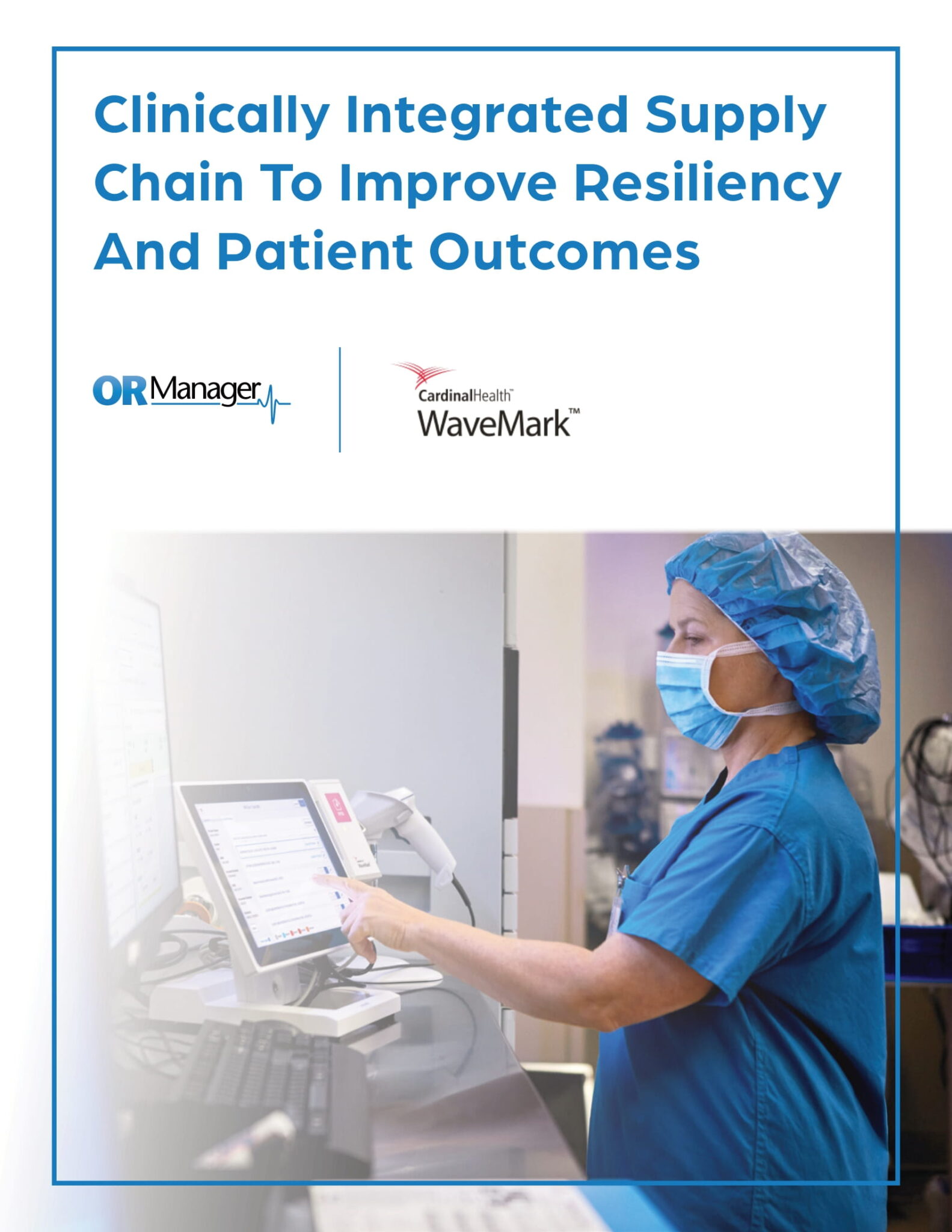 Clinically Integrated Supply Chain To Improve Resiliency And Patient Outcomes Or Manager 5480